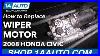 How-To-Replace-Wiper-Transmission-Motor-05-11-Honda-CIVIC-01-xyb